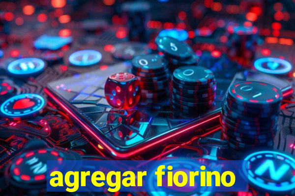 agregar fiorino